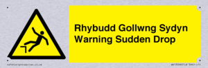 Rhybudd Gollwng Sydyn Warning Sudden Drop
